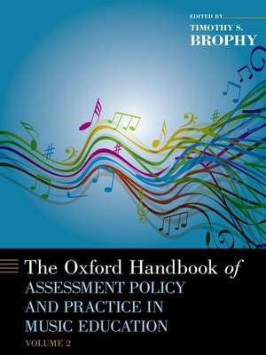 cover image of The Oxford Handbook of Assessment Policy and Practice in Music Education, Volume 2